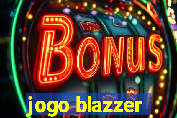 jogo blazzer